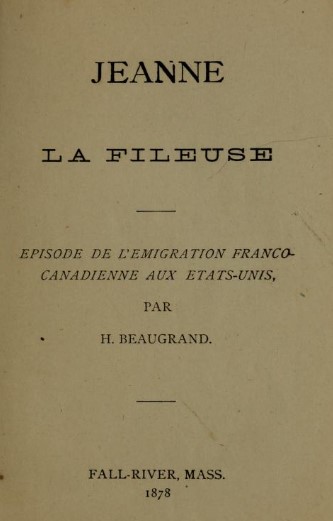 Honoré Beaugrand Jeanne la Fileuse Franco-Americans Emigration