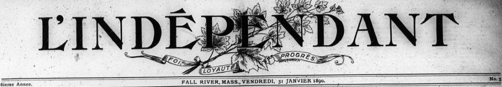 L'Indépendant Fall River French Newspaper Alexandre Belisle Presse franco-américaine