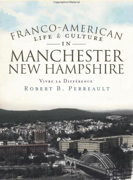 Robert Perreault Manchester New Hampshire Franco-American history books