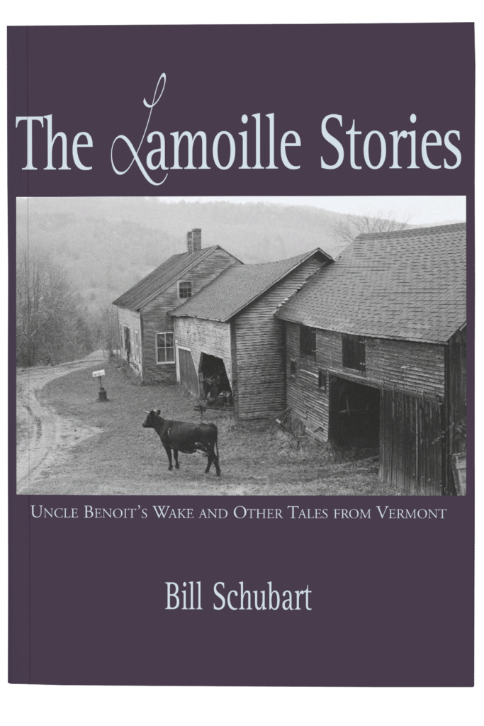 Bill Schubart Lamoille Stories Vermont