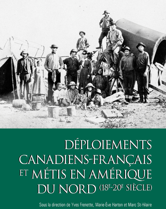 Déploiements canadiens-français et métis Frenette Harton St-Hilaire history