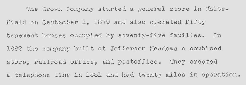 Excerpt of McIntyre's thesis, which reads: "The Brown Company started a general store in Whitefield on September 1, 1879 and also operated fifty tenement houses occupied by seventy-five families. In 1882 the company built at Jefferson Meadows a combined store, railroad office, and postoffice. They erected a telephone line in 1881 and had twenty miles in operation."